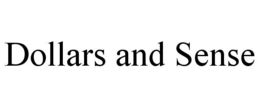 DOLLARS AND SENSE trademark
