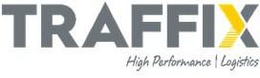 TRAFFIX HIGH PERFORMANCE LOGISTICS trademark