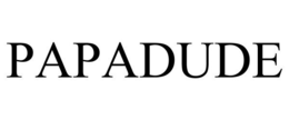 PAPADUDE trademark