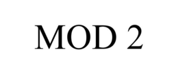 MOD 2 trademark