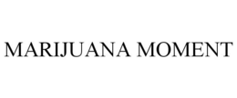 MARIJUANA MOMENT trademark