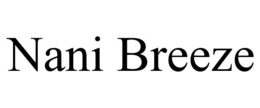 NANI BREEZE trademark