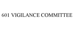 601 VIGILANCE COMMITTEE trademark