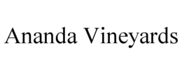 ANANDA VINEYARDS trademark