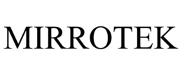MIRROTEK trademark