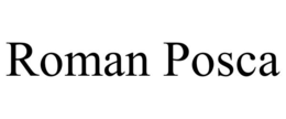 ROMAN POSCA trademark