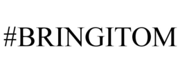 #BRINGITOM trademark