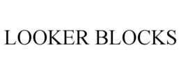 LOOKER BLOCKS trademark
