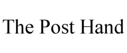 THE POST HAND trademark