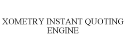 XOMETRY INSTANT QUOTING ENGINE trademark