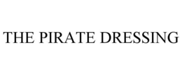 THE PIRATE DRESSING trademark