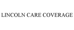 LINCOLN CARE COVERAGE trademark