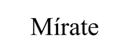 MÍRATE trademark