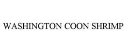 WASHINGTON COON SHRIMP trademark