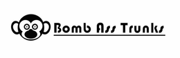 BOMB ASS TRUNKS trademark