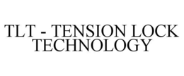 TLT - TENSION LOCK TECHNOLOGY trademark