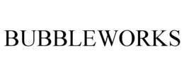 BUBBLEWORKS trademark