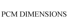 PCM DIMENSIONS trademark