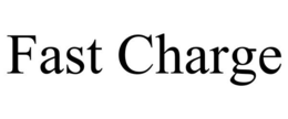 FAST CHARGE trademark