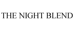 THE NIGHT BLEND trademark