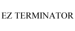 EZ TERMINATOR trademark