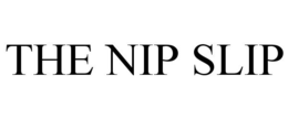 THE NIP SLIP trademark
