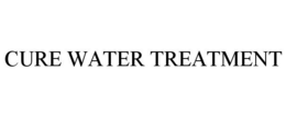 CURE WATER TREATMENT trademark