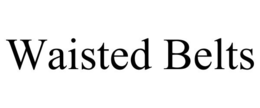 WAISTED BELTS trademark