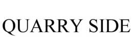 QUARRY SIDE trademark