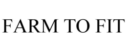 FARM TO FIT trademark