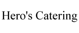 HERO'S CATERING trademark