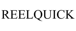 REELQUICK trademark