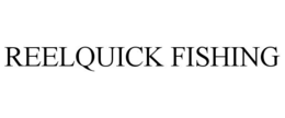 REELQUICK FISHING trademark