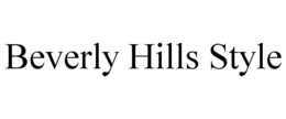 BEVERLY HILLS STYLE trademark