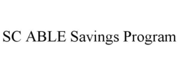 SC ABLE SAVINGS PROGRAM trademark