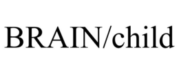BRAIN/CHILD trademark