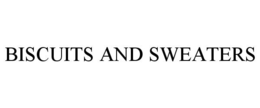BISCUITS AND SWEATERS trademark