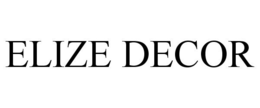 ELIZE DECOR trademark
