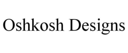 OSHKOSH DESIGNS trademark