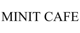 MINIT CAFE trademark