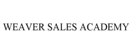 WEAVER SALES ACADEMY trademark