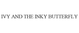 IVY AND THE INKY BUTTERFLY trademark