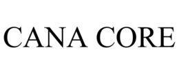 CANA CORE trademark