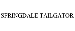 SPRINGDALE TAILGATOR trademark