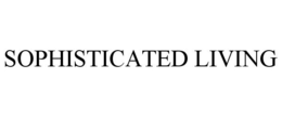 SOPHISTICATED LIVING trademark