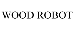 WOOD ROBOT trademark