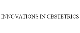 INNOVATIONS IN OBSTETRICS trademark