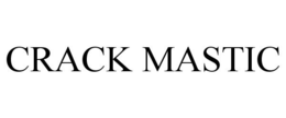 CRACK MASTIC trademark