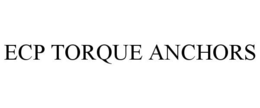 ECP TORQUE ANCHORS trademark