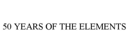 50 YEARS OF THE ELEMENTS trademark
